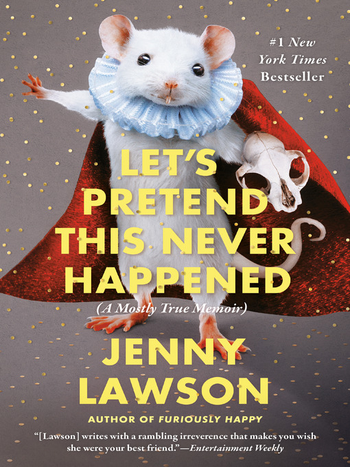 Title details for Let's Pretend This Never Happened by Jenny Lawson - Wait list